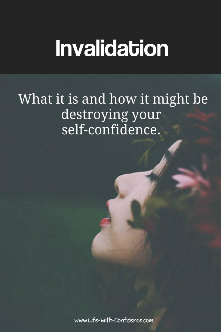 Is invalidation why you lack confidence?